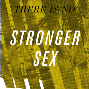 There Is No Stronger Sex cover