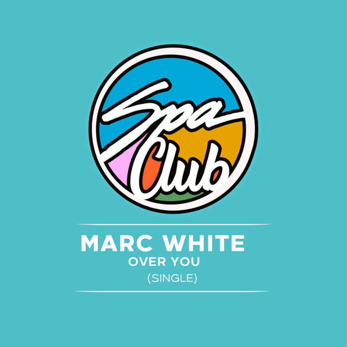 SPC079 MARC WHITE Over You MARC WHITE Spa In Disco