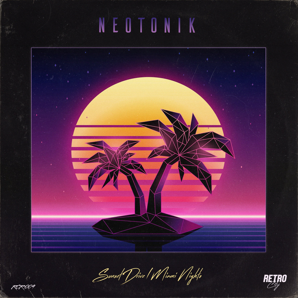 Sunset Drive / Miami Nights | Neotonik | Retro City Records