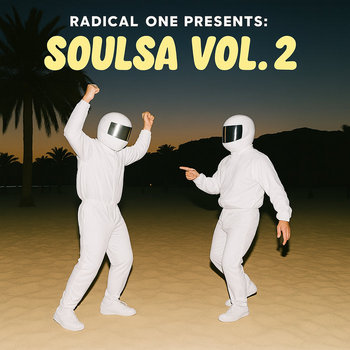 RADICAL ONE PRESENTS - SOULSA VOL. 2 ¡Salsa with Soul! (REMIXES
