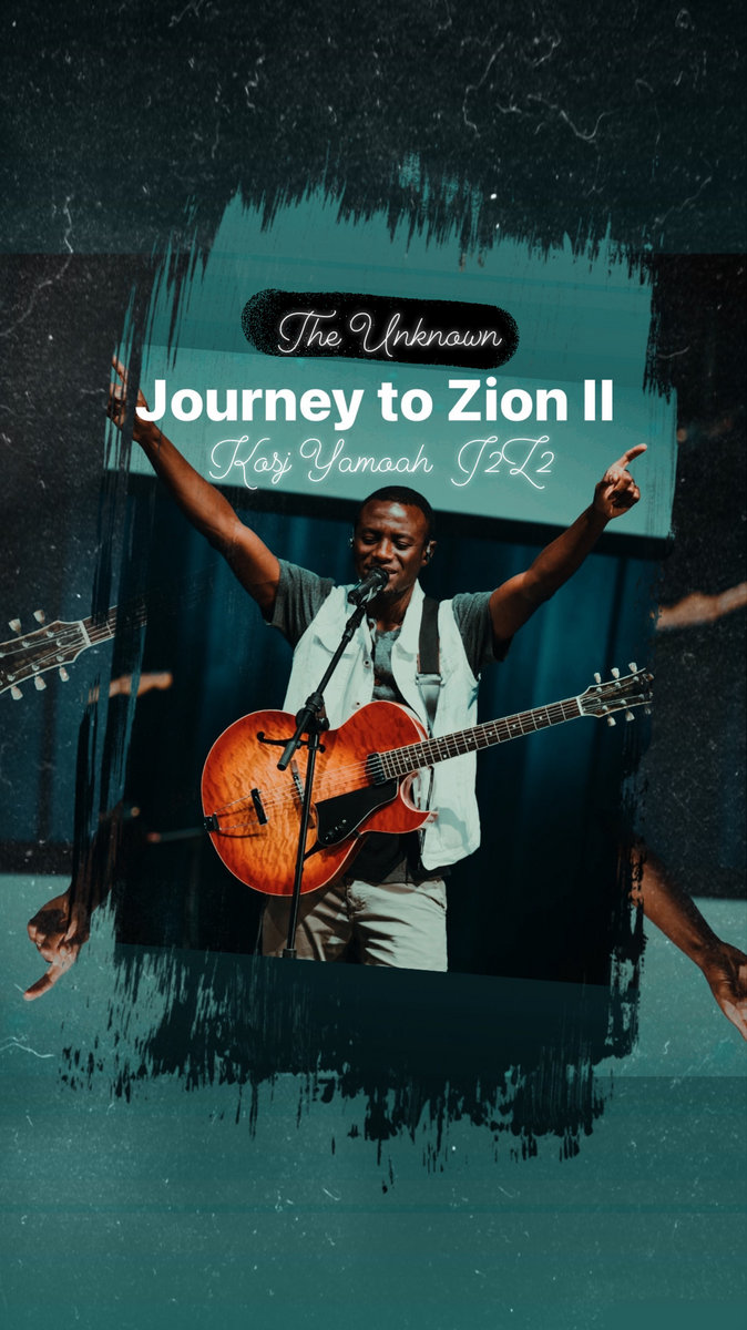 THE UNKNOWN Journey to Zion II [J2Z2]