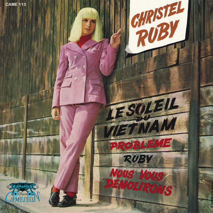 Le Soleil Du Vietnam / Nous Vous Démolirons / Problème / Ruby