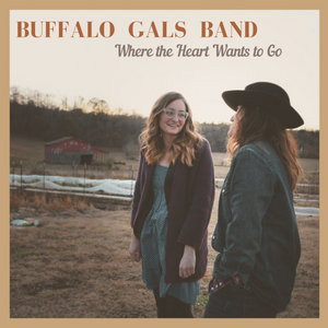 Where the Heart Wants to GoBuffalo Gals Band cover