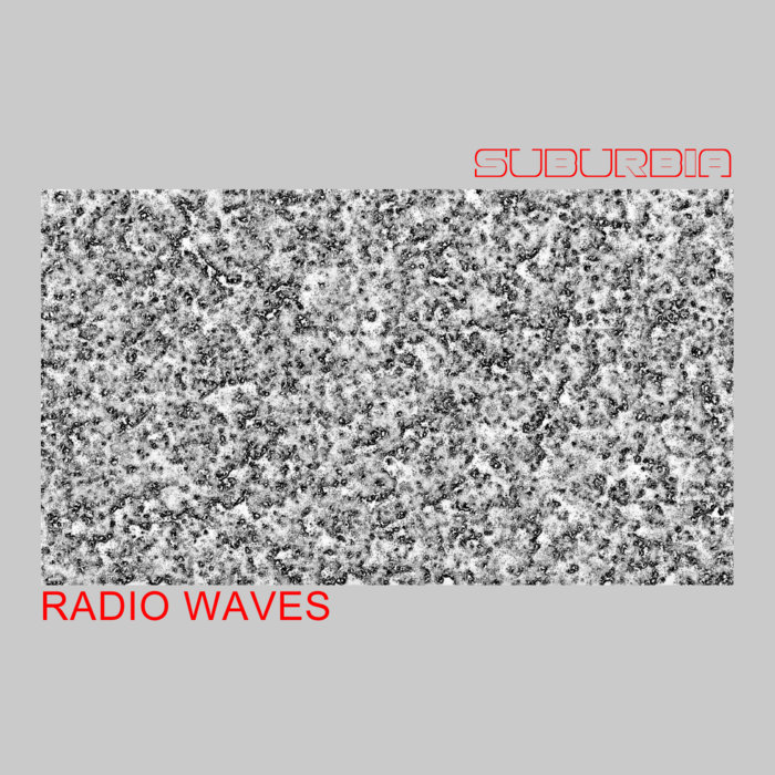 Radio Waves, by Suburbia