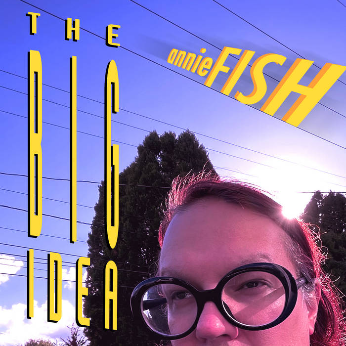 The Big Idea Annie Fish