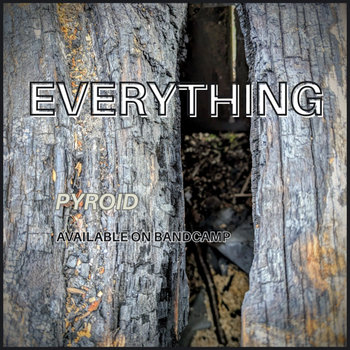 Everything | Pyroid