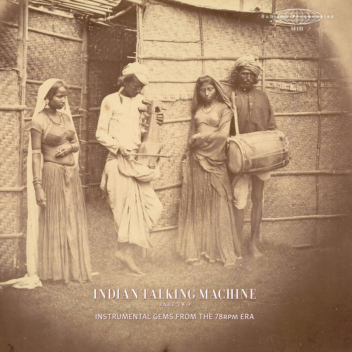 INDIAN TALKING MACHINE part two: INSTRUMENTAL GEMS FROM THE 78rpm
