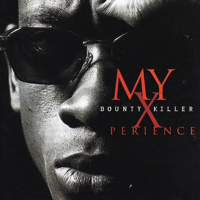 My Xperience | Bounty Killer | VP Records