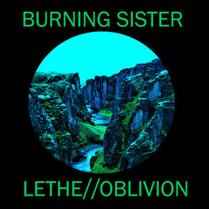 Burning Sister — Lethe//Oblivion (single)