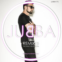 [JUBBA177] JUBBA Remixes, Techno Selection cover art