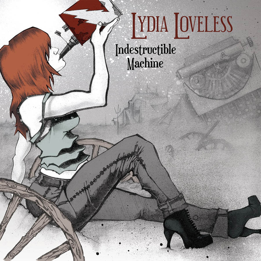 Indestructible Machine | Lydia Loveless