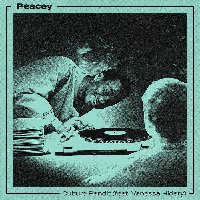 Peacey / Culture Bandit Featuring Vanessa Hidary Peacey / Culture Bandit Featuring Vanessa Hidary