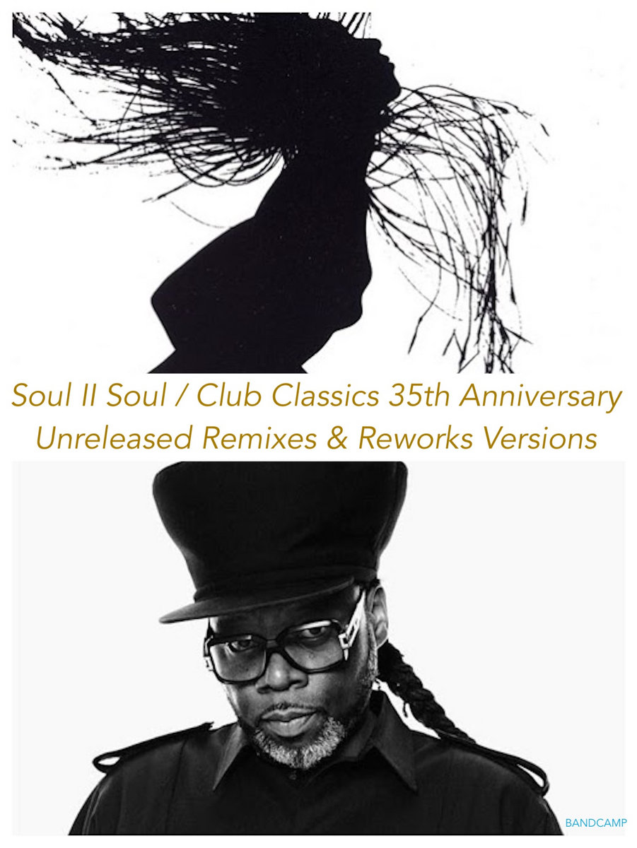 Soul II Soul / Club Classics, 35th Anniversary / Unreleased