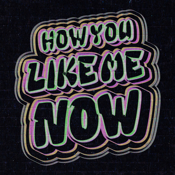 How You Like Me Now (Erik Chico Edit) Erik Chico