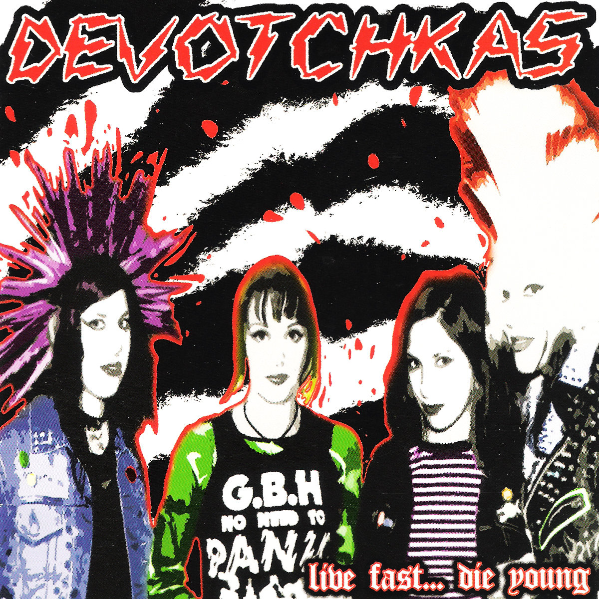 Live Fast, Die Young | THE DEVOTCHKAS | PUNK CORE RECORDS