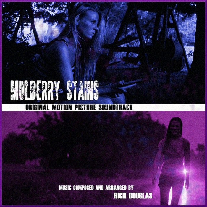 Mulberry Stains Original Motion Picture Score Rich Douglas