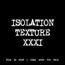 ISOLATION TEXTURE XXXI [TF00856] cover art