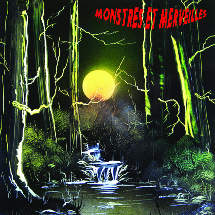 Monstres et Merveilles Monstres et Merveilles