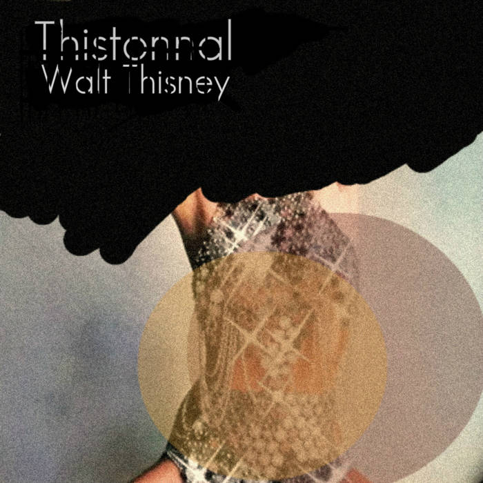 Walt Thisney – Thistonnal