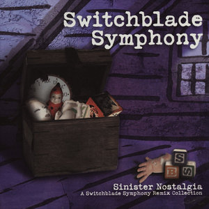 Switchblade Symphony — Sinister Nostalgia: A Switchblade Symphony Remix Collection
