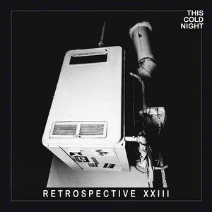 This Cold Night — Retrospective XXIII