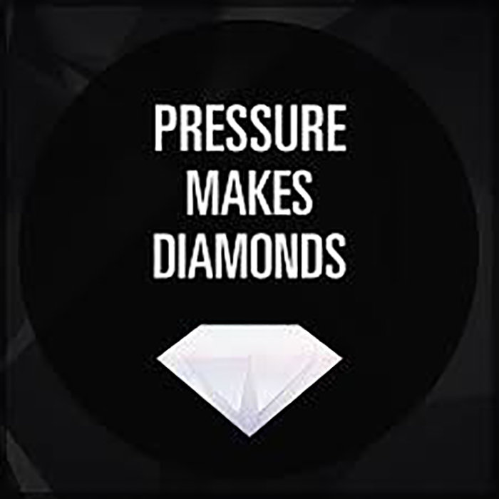 Pressure Makes Diamonds | Khaleilee