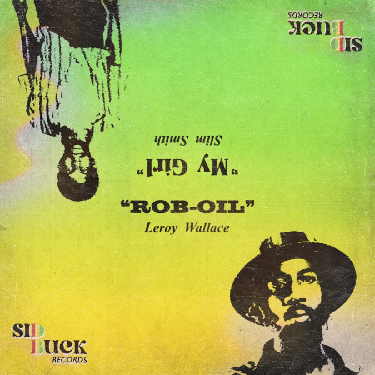 Rob Oil My Girl Leroy Wallace Slim Smith Sid Bucknor rob-oil-my-girl-leroy-wallace-slim-smith-sid-bucknor