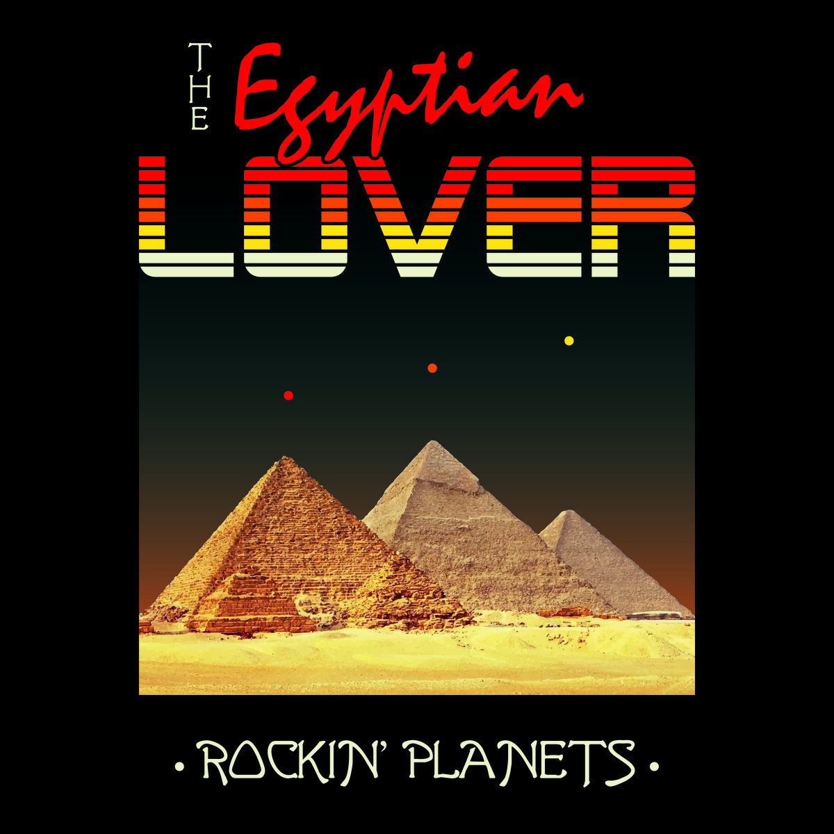 Rockin' Planets | THE EGYPTIAN LOVER | BEATSQUEEZE RECORDS