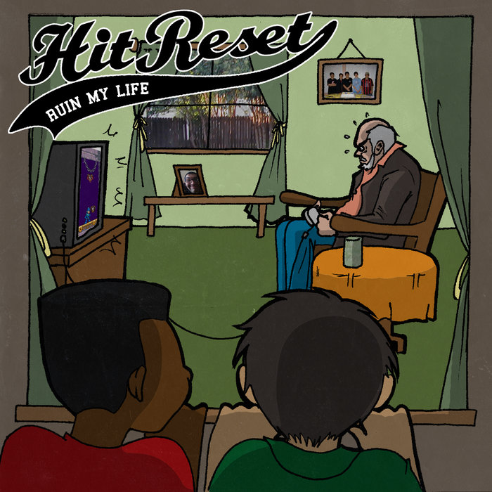 Ruin My Life HIT RESET OUTLOUD! RECORDS