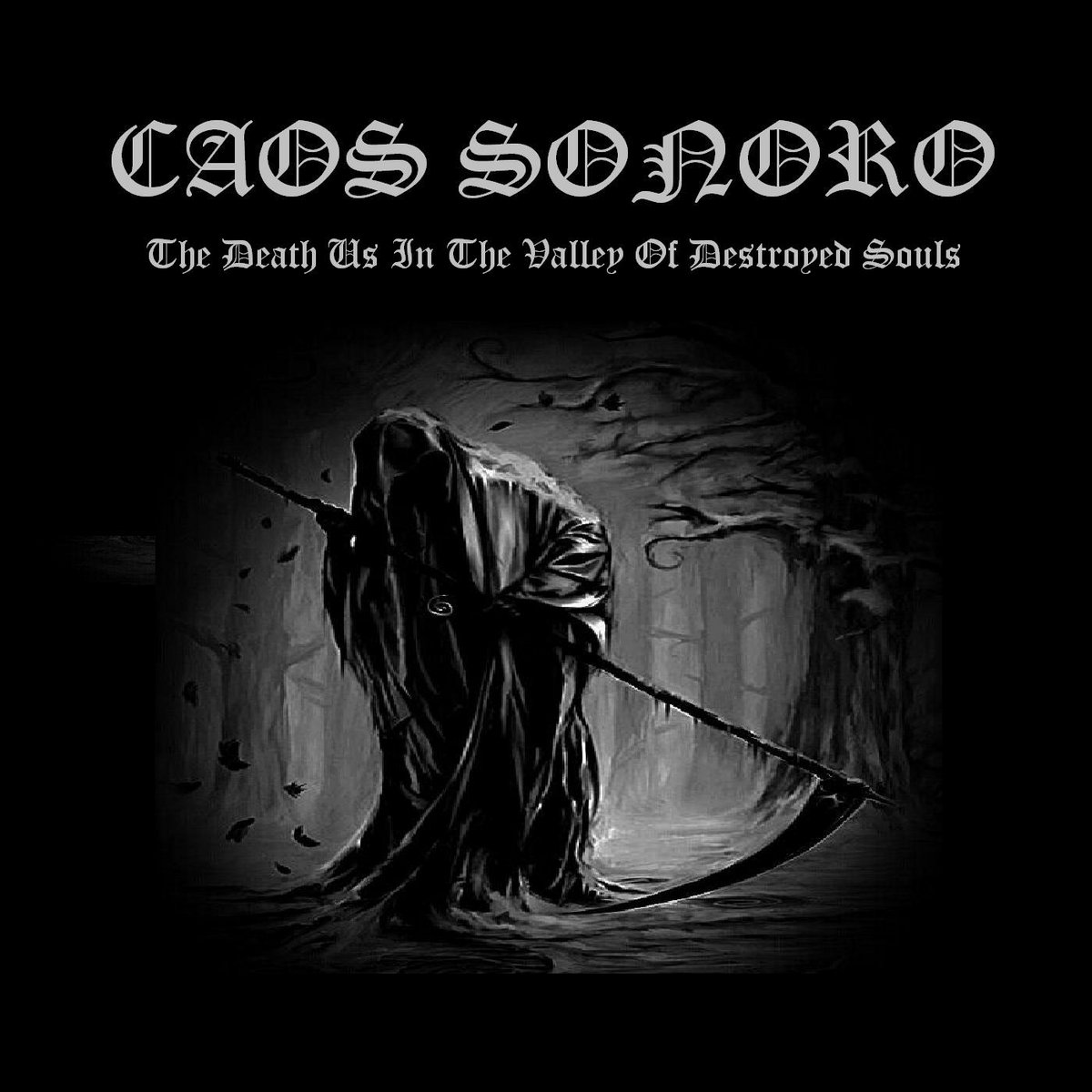 The Death awaits us In the valley of destroyed souls | Caos SONORO
