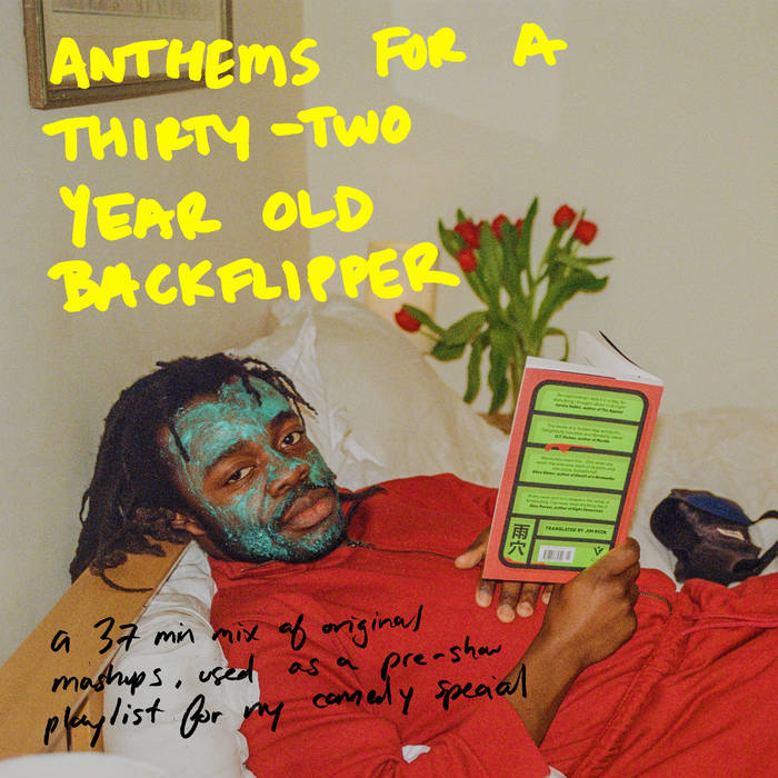 Anthems For A Thirty-Two Year Old Backflipper | demi adejuyigbe