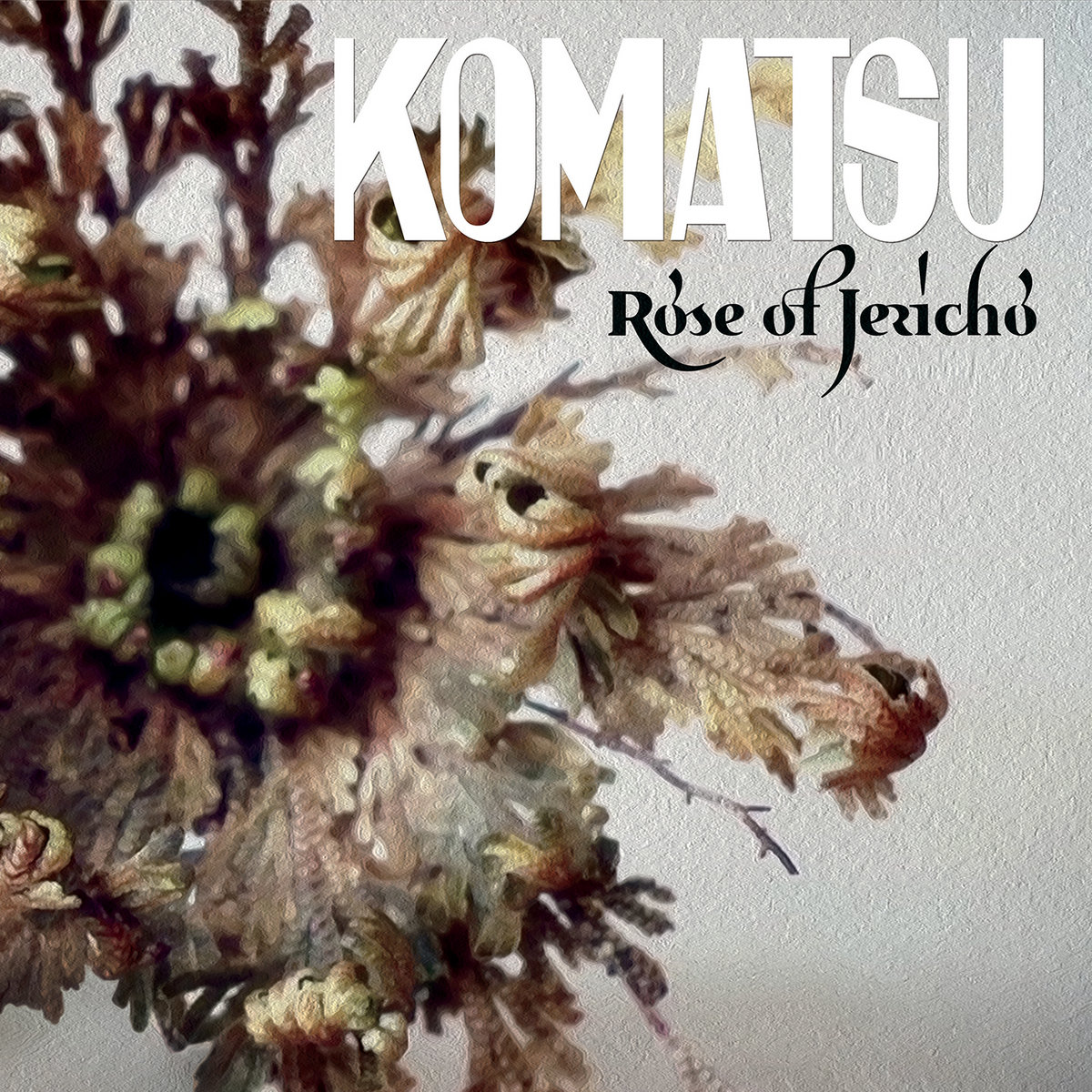 Komatsu Rose Of Jericho Heavy Psych Sounds Records