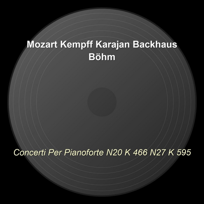 Concerti Per Pianoforte N20 K 466 N27 K 595 | Wolfgang Amadeus Mozart
