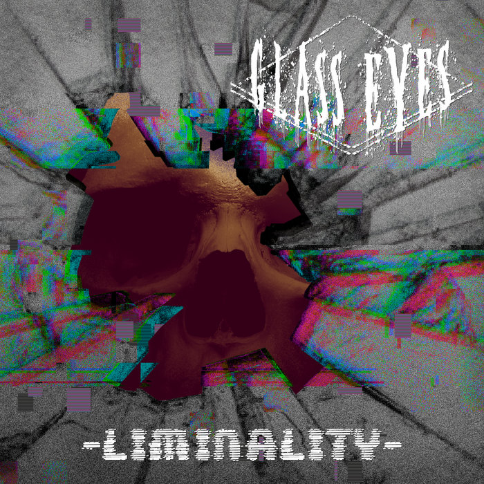 Liminality [EP] | Glass Eyes | B&E Music