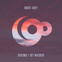 Robert Casey — Sightings / Sky Watchers