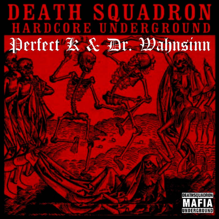 Deathsquadron - Hardcore Underground (Perfect K & Dr. Wahnsinn) cover art