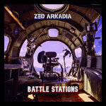 Zed Arkadia - Battle Stations