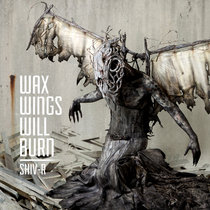 SHIV-R — Wax Wings Will Burn