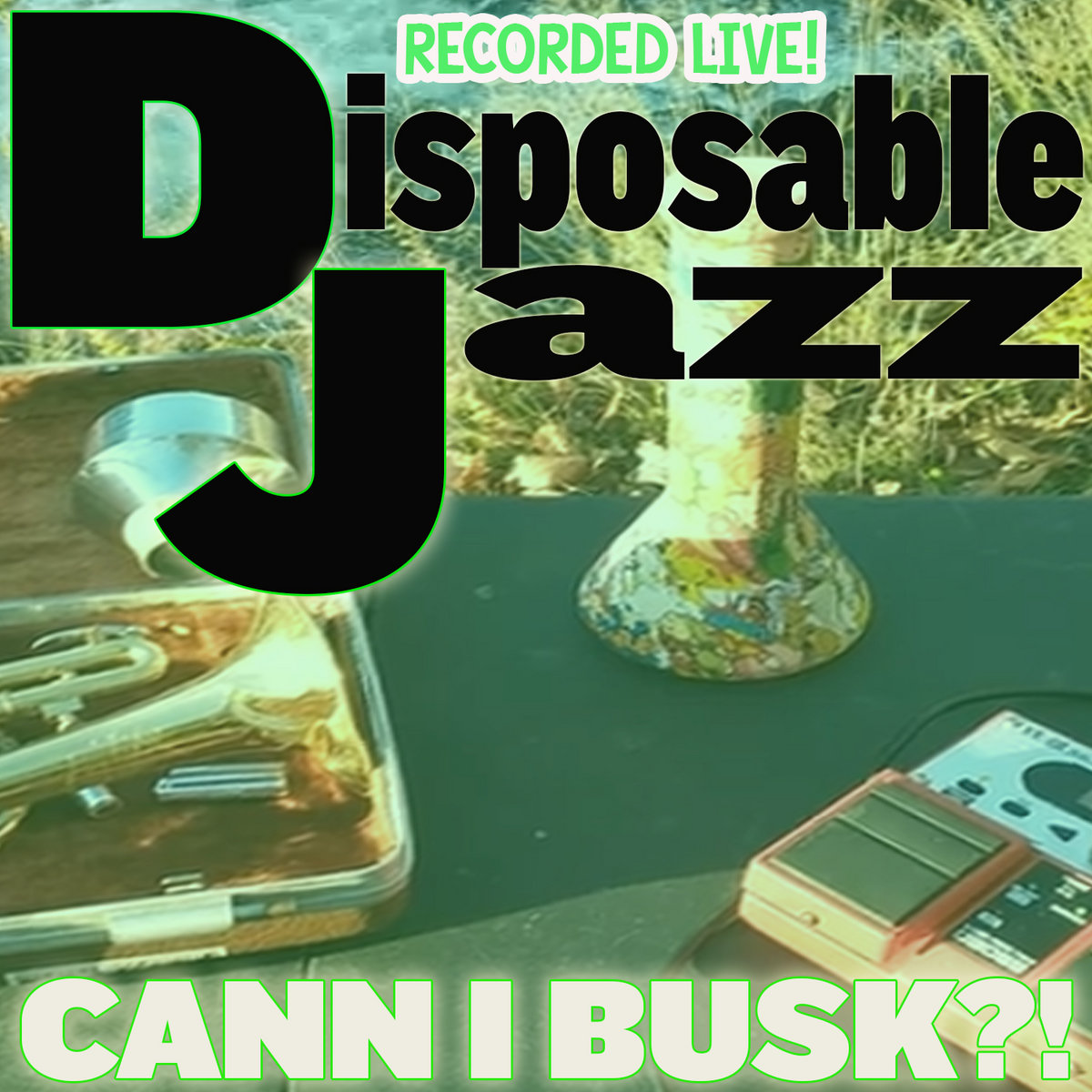 CANN I BUSK?! | Disposable Jazz