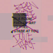 IN A ROOM FULL OF ART I'D STILL STARE AT YOU (BEEN.THERE.DONE.THAT) cover art