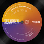 The Chromatic Universe EP PART TWO