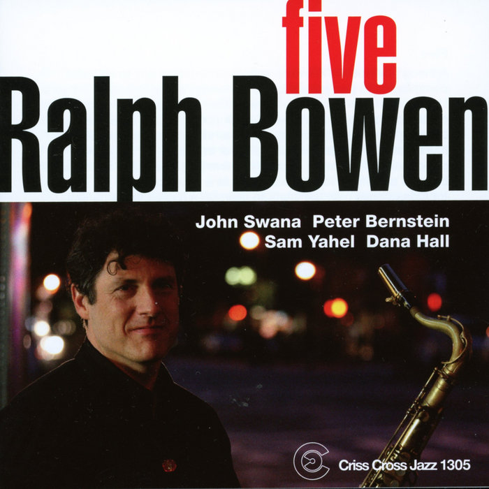 Five | Ralph Bowen | Criss Cross Jazz