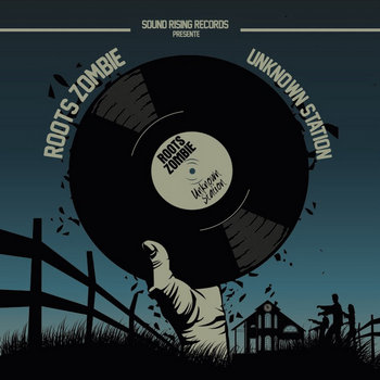 SRRLP003 - Unknown Station LP | Roots Zombie | Sound Rising