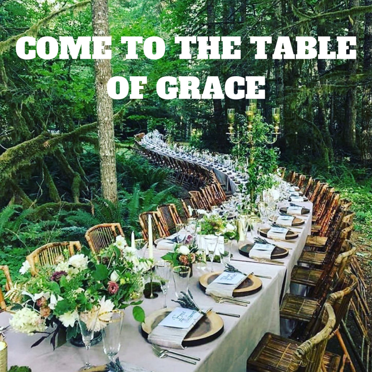 Come To The Table Of Grace