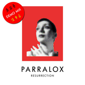 Parralox - Resurrection (Demo V2)