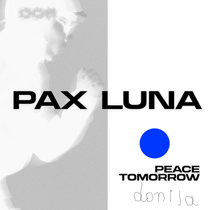 Pax Luna | Donija, iffi, Yes Stanley | Peace Tomorrow