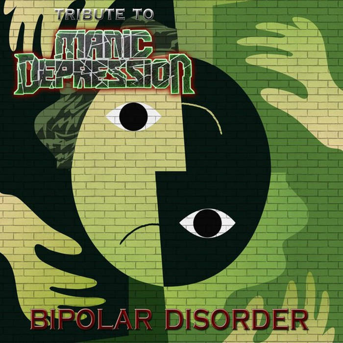 Bipolar Disorder. Tribute To Manic Depression. | Manic Depression