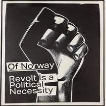 Of Norway — Revolt Is a Political Necessity