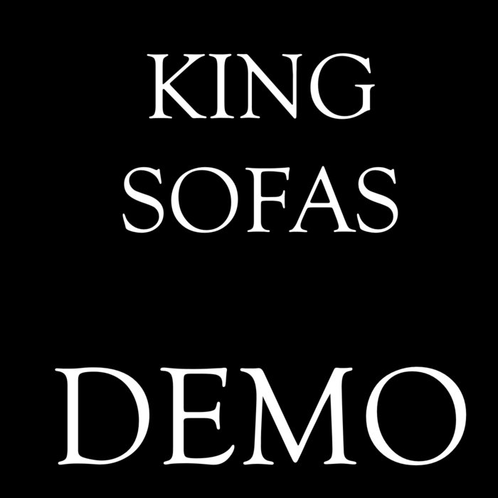 King Sofas Demo thedeathofyouth