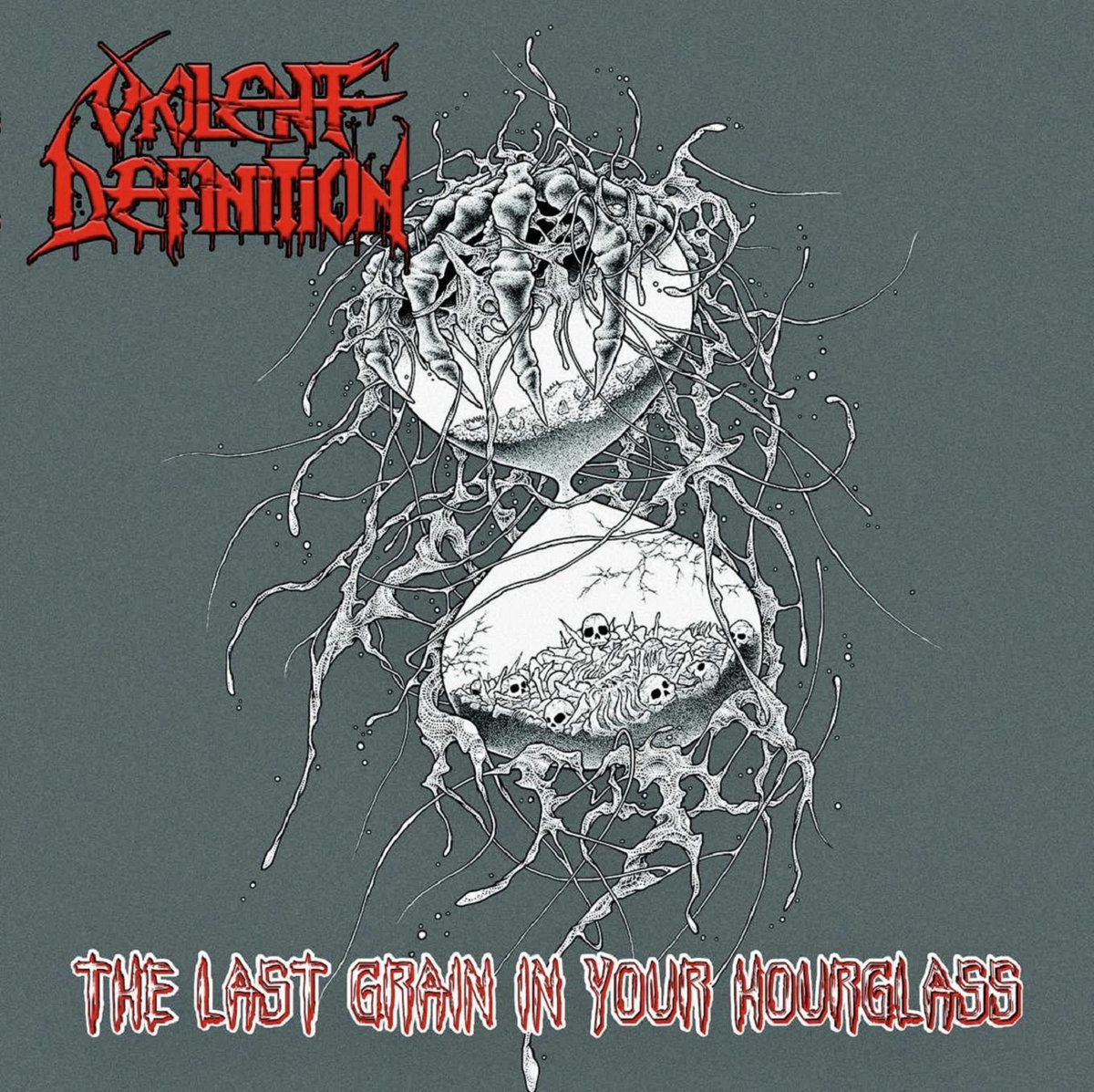 The Last Grain In Your Hourglass Violent Definition